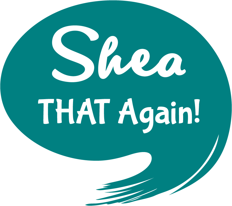 Shea That Again Logo